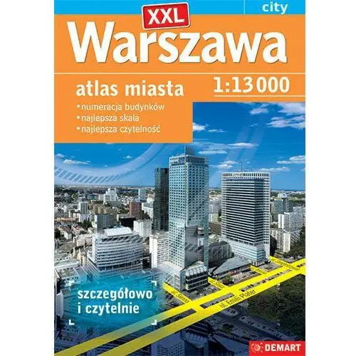 Warszawa XXL. Atlas miasta 1: 13 000