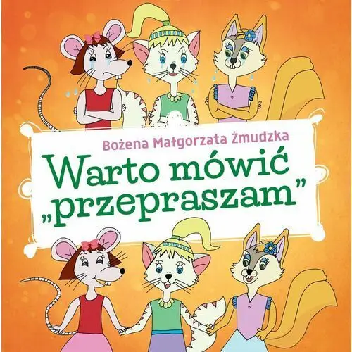 Warto mówić "przepraszam"