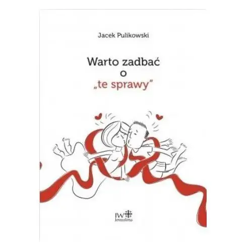 Warto zadbać o "te sprawy"