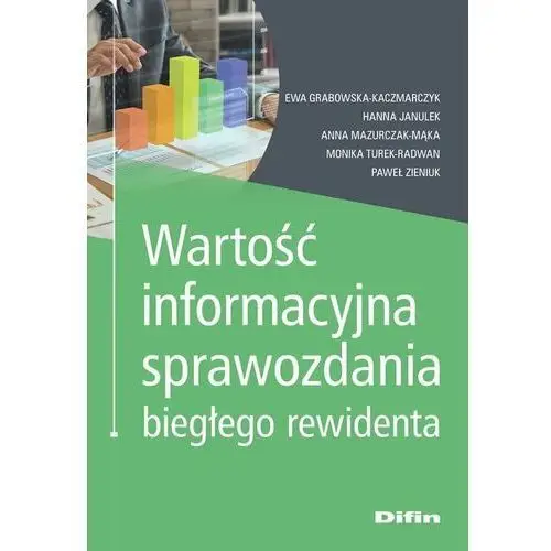 Wartość informacyjna sprawozdania biegłego rewidenta