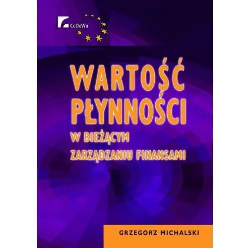 Wartość płynności w bieżącym zarządzaniu finansami. Rozdział 5