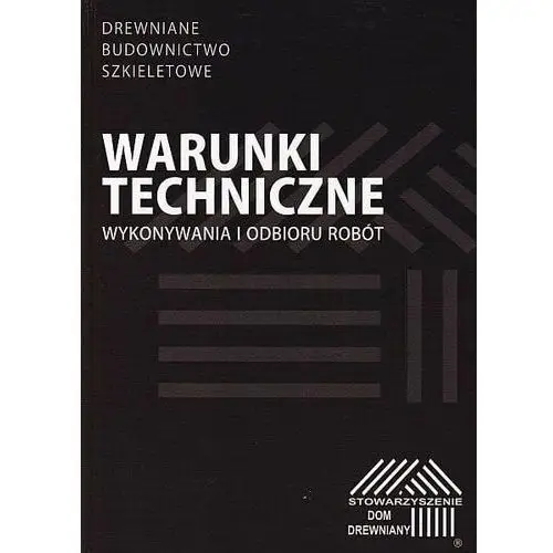 Warunki techniczne wykonywanywania i odbioru robót. Drewniane Budownictwo Szkieletowe