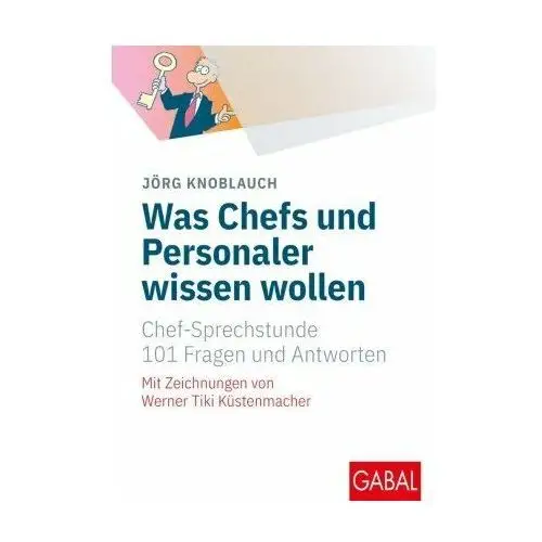 Was Chefs und Personaler wissen wollen