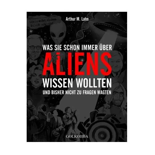 Was Sie schon immer über Aliens wissen wollten