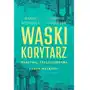 Wąski korytarz. Państwa, społeczeństwa i losy wolności Sklep on-line