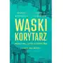 Wąski korytarz. państwa, społeczeństwa i losy wolności Sklep on-line