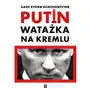 Watażka na Kremlu. Putin i jego czasy Sklep on-line