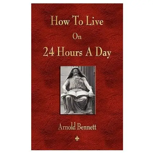 Watchmaker publishing How to live on 24 hours a day