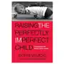 Raising the perfectly imperfect child Waterbrook pr Sklep on-line