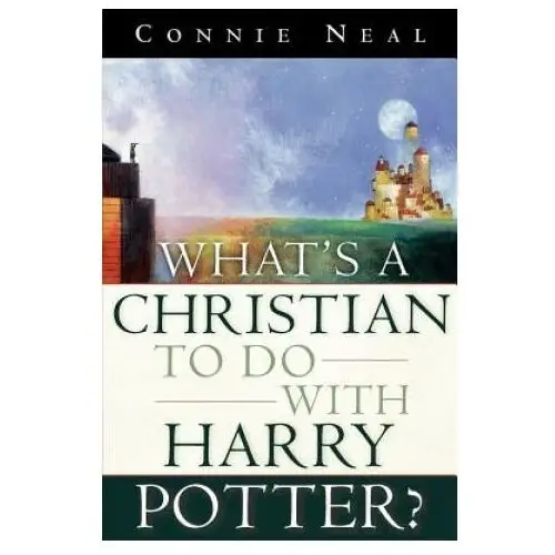 Waterbrook press (a division of random house inc) What's a christian to do with harry potter