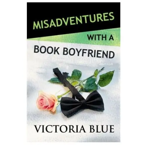 Misadventures with a Book Boyfriend