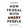 How to deal with angry people: 10 strategies for facing anger at home, at work and online Watkins pub ltd Sklep on-line