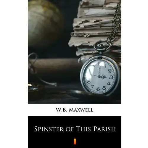 W.b. maxwell Spinster of this parish