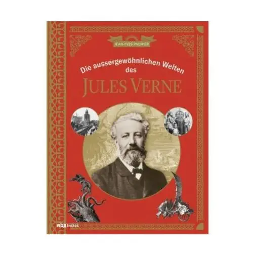 Die außergewöhnlichen welten des jules verne Wbg theiss