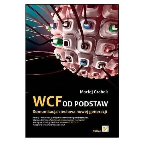 WCF od podstaw. Komunikacja sieciowa nowej generacji