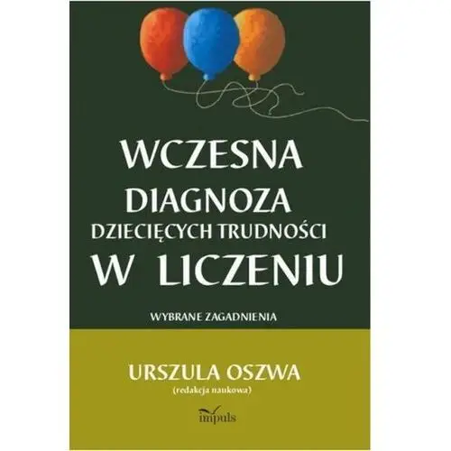 Wczesna diagnoza dziecięcych trudności w liczeniu