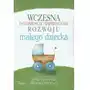 Wczesna interwencja i wspomaganie rozwoju małego dziecka Barbara winczura, beata cytowska Sklep on-line