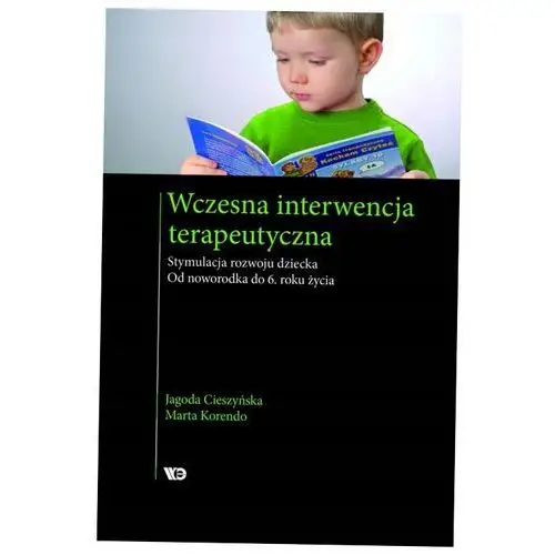 Wczesna interwencja terapeutyczna. J. Cieszyńska