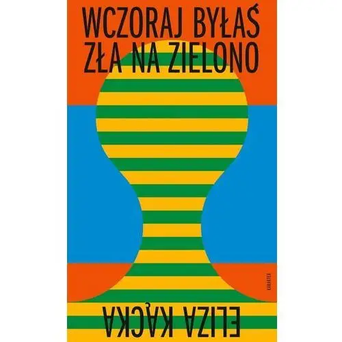 Wczoraj byłaś zła na zielono