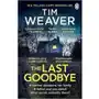 The last goodbye: the heart-pounding new thriller from the bestselling author of the blackbird Weaver tim Sklep on-line