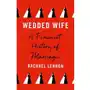 Wedded Wife: A Feminist History of Marriage Sklep on-line