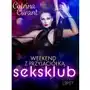 Weekend z przyjaciółką: seksklub – opowiadanie erotyczne Sklep on-line