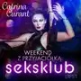 Weekend z przyjaciółką: seksklub – opowiadanie erotyczne Sklep on-line