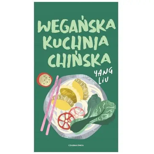 Wegańska kuchnia chińska Yang Liu