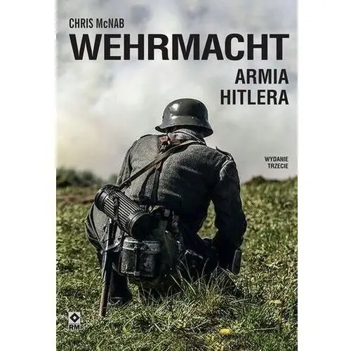 Wehrmacht. Armia W.3 Chris Mcnab