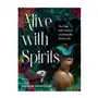 Weiser books Alive with spirits: the path and practice of animistic witchcraft Sklep on-line