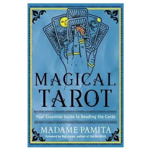 Magical tarot: your essential guide to reading the cards Weiser books