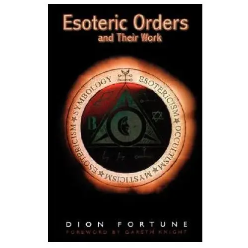 The Esoteric Orders and Their Work