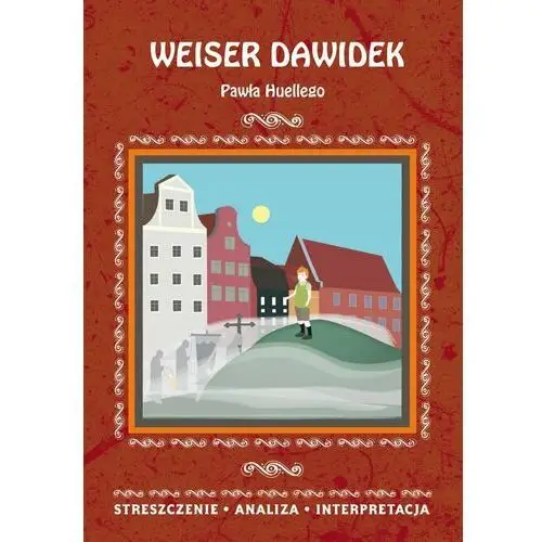 Weiser Dawidek Pawła Huellego. Streszczenie, analiza, interpretacja