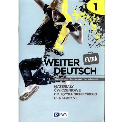 Weiter Deutsch Extra 1. Materiały ćwiczeniowe do języka niemieckiego dla klasy 7. Szkoła podstawowa
