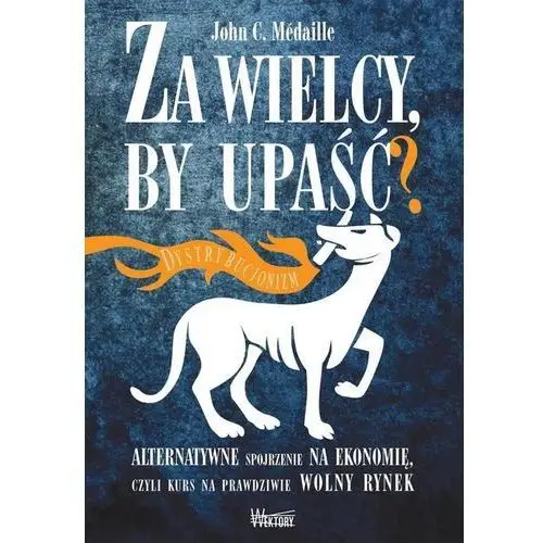 Za wielcy by upaść Wektory