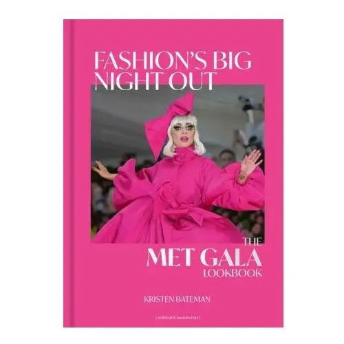 Fashion's Big Night Out: The Met Gala Look Book