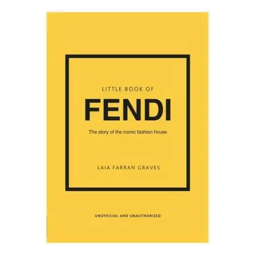 Little book of fendi: the story of the iconic fashion brand Welbeck pub