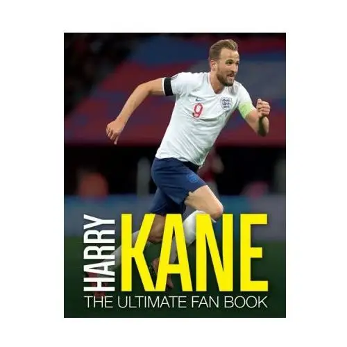 Welbeck publishing group Harry kane: the ultimate fan book