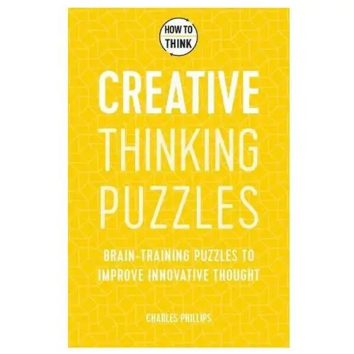 How to Think - Creative Thinking Puzzles