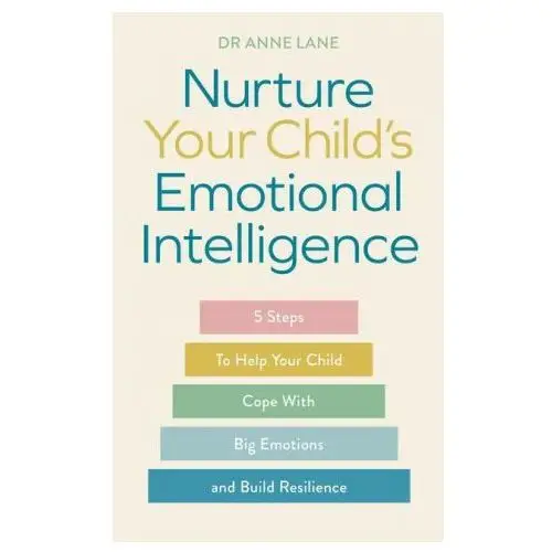 Welbeck publishing group Nurture your child's emotional intelligence