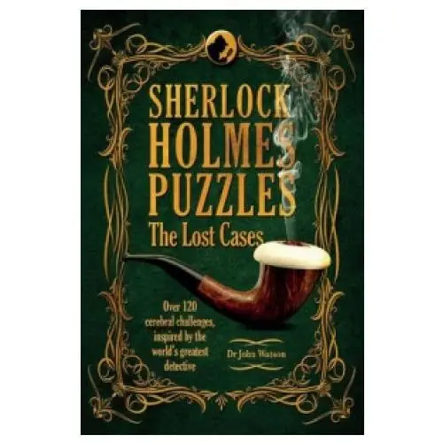 Welbeck publishing group Sherlock holmes puzzle collection - the lost cases