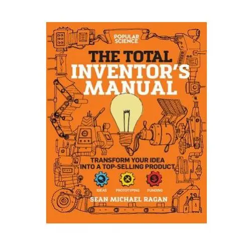 Total inventor's manual Weldon owen