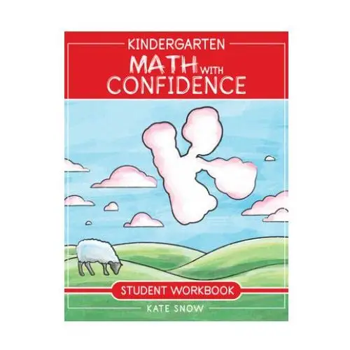 Kindergarten Math with Confidence Student Workbook