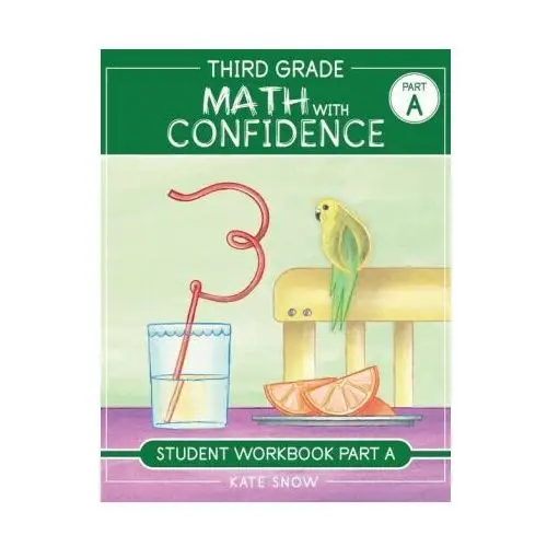 Third grade math with confidence student workbook part a Well-trained mind press