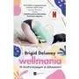 Wellmania. w niezdrowej pogoni za dobrostanem Sklep on-line