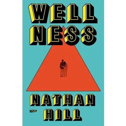 Wellness Nathan Hill