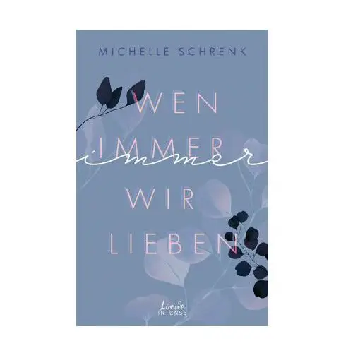 Wen immer wir lieben (Immer-Trilogie, Band 1)