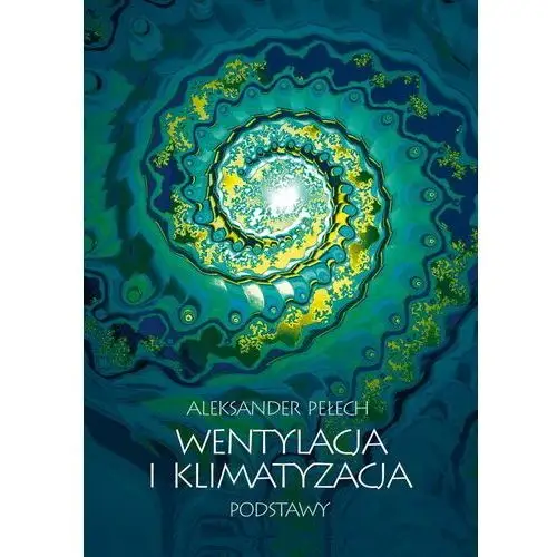 Wentylacja i klimatyzacja. Podstawy