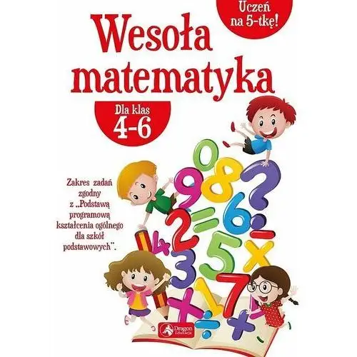 Wesoła matematyka dla klas 4-6