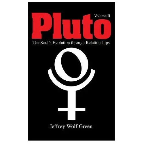 Pluto Volume 2: The Soul's Evolution Through Relationships